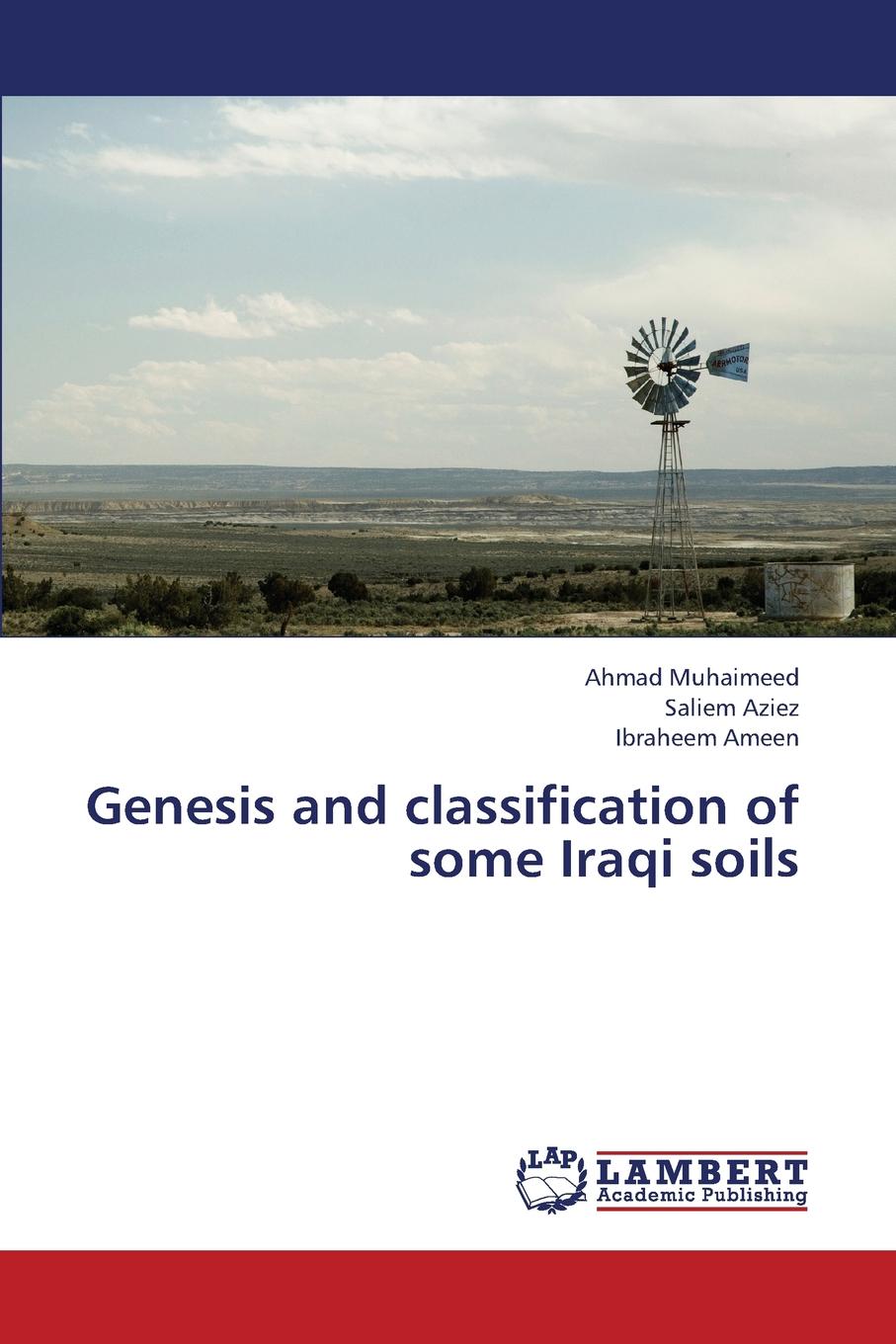 Muhaimeed Ahmad, Aziez Saliem, Ameen Ibraheem Genesis and Classification of Some Iraqi Soils evaluating selected soils of southern nigeria for rubber cultivation
