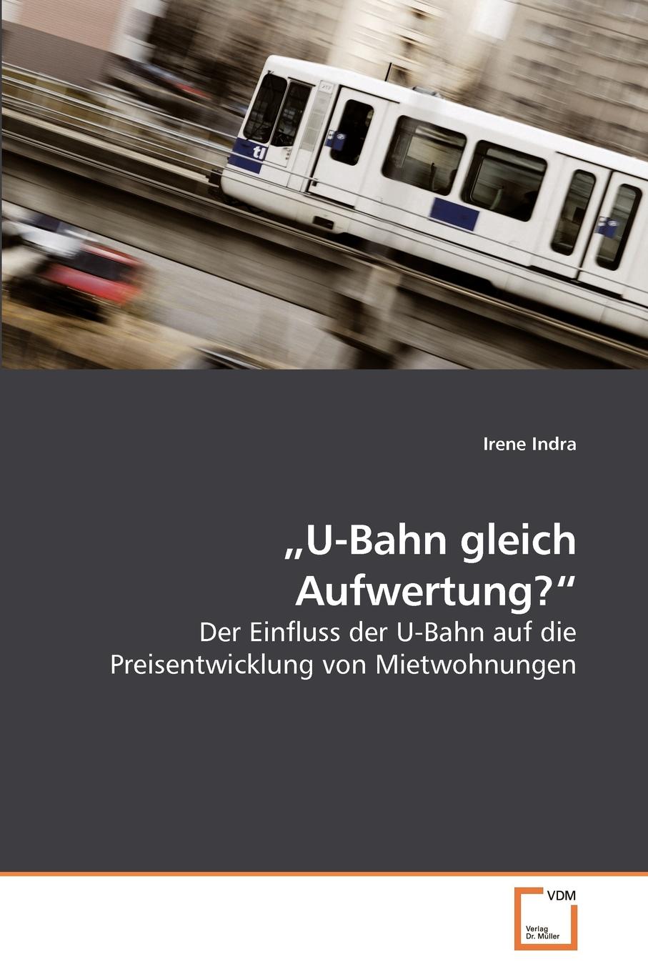 .U-Bahn gleich Aufwertung.\