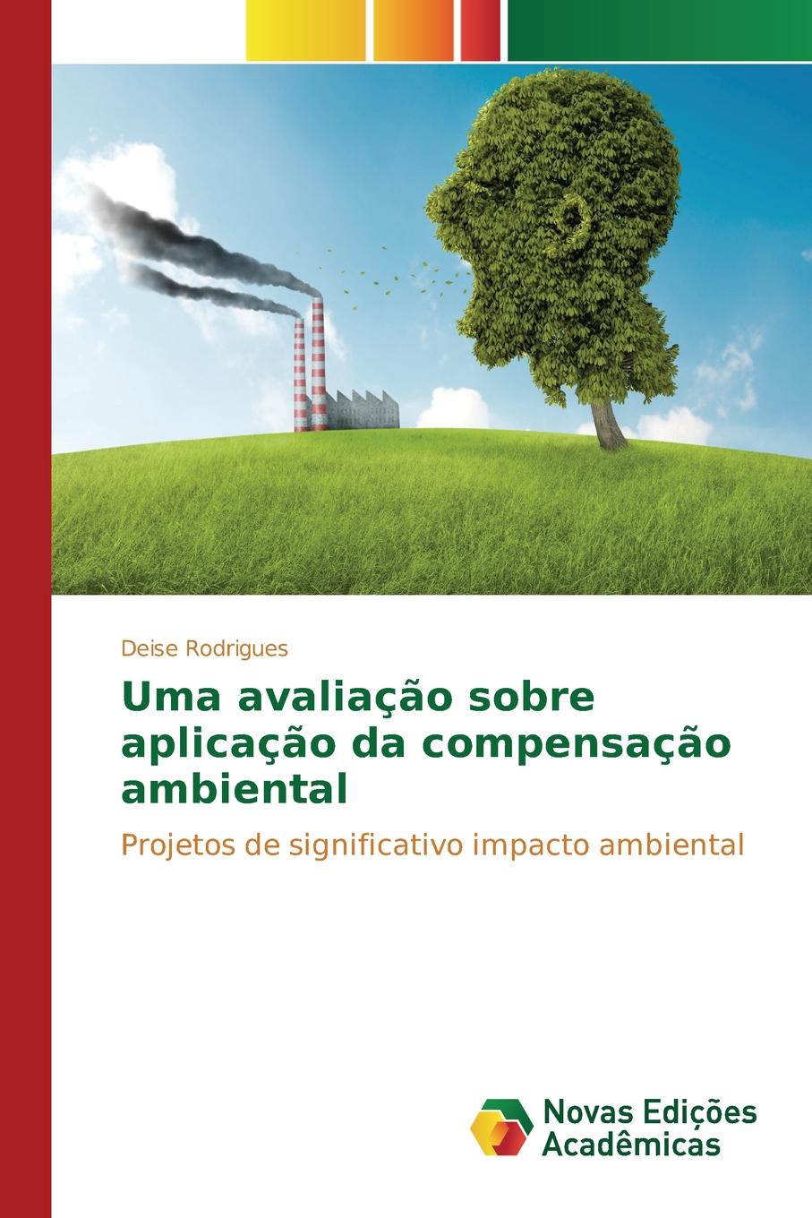 Uma avaliacao sobre aplicacao da compensacao ambiental