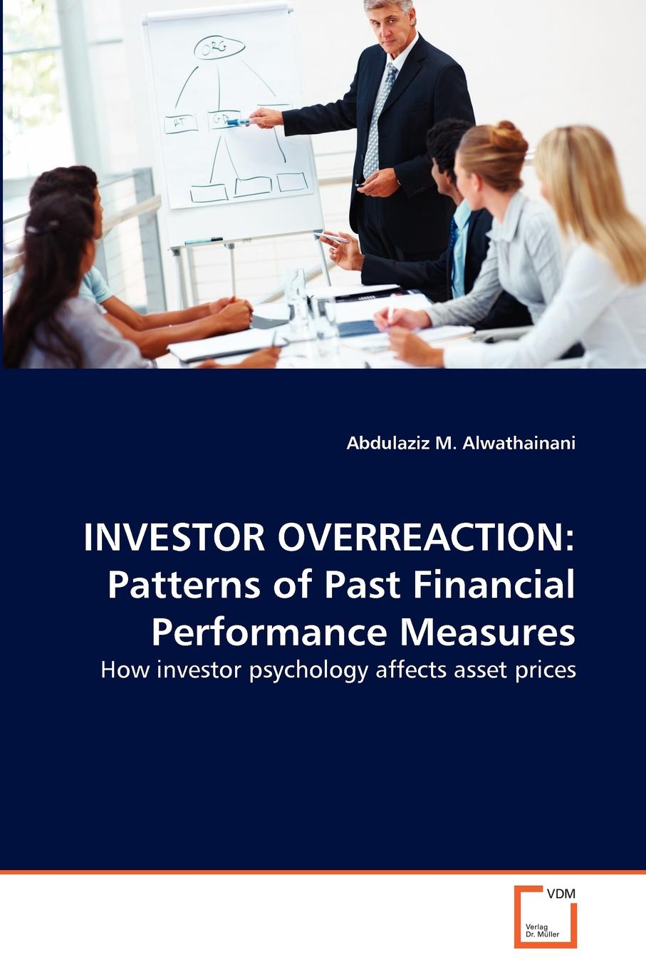 INVESTOR OVERREACTION. Patterns of Past Financial Performance Measures