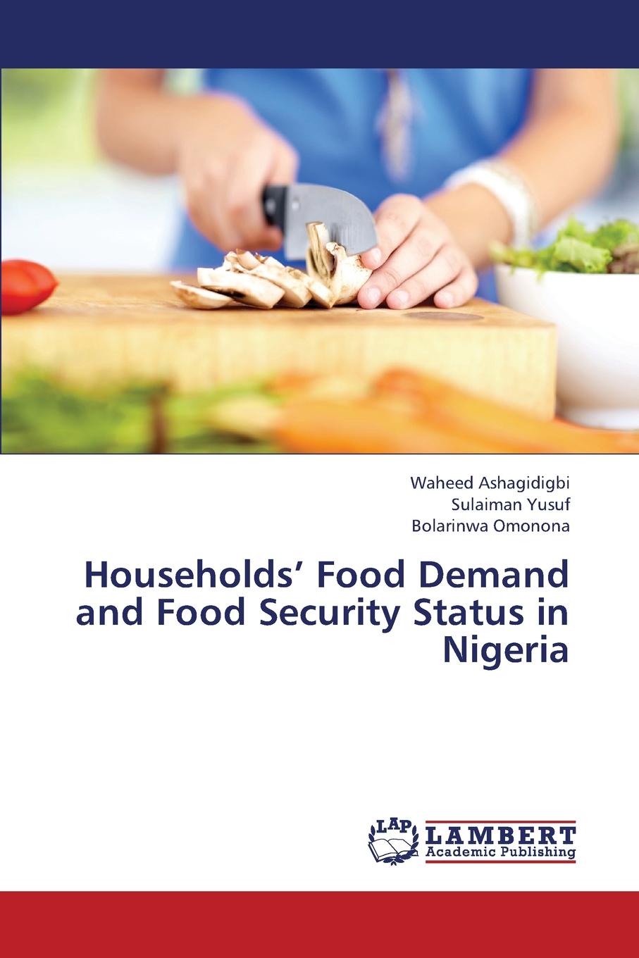 Households. Food Demand and Food Security Status in Nigeria