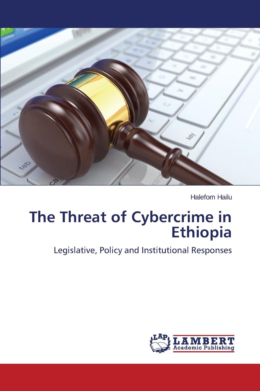 Hailu Halefom The Threat of Cybercrime in Ethiopia development in catch and efforts in lake tana fisheries ethiopia