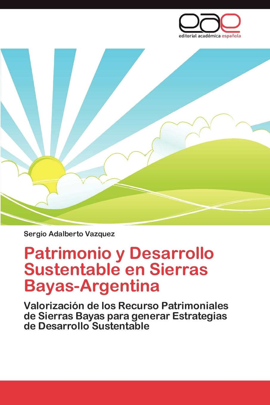 Patrimonio y Desarrollo Sustentable En Sierras Bayas-Argentina