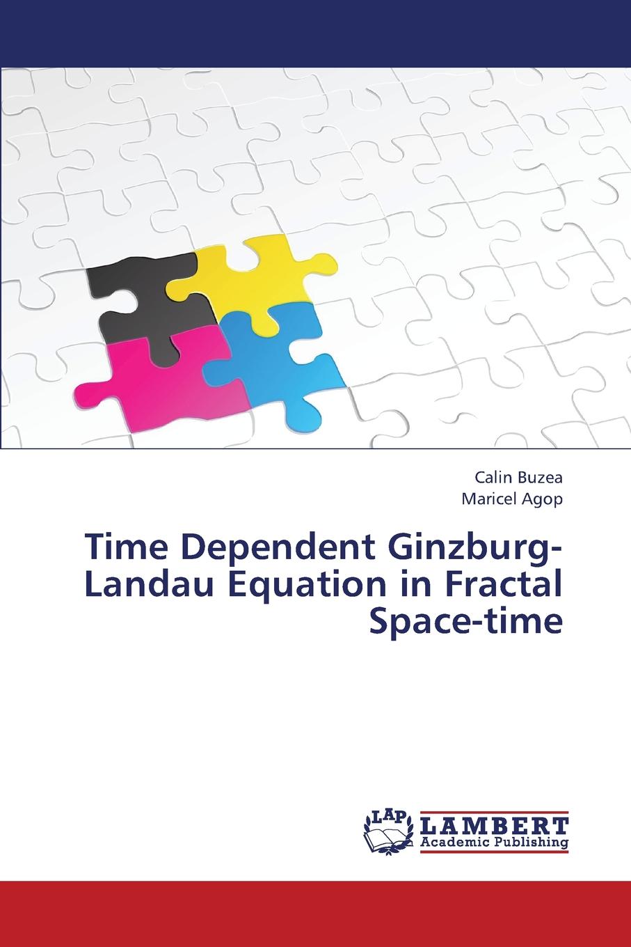 Buzea Calin, Agop Maricel Time Dependent Ginzburg-Landau Equation in Fractal Space-Time Buzea Calin, Agop Maricel Time Dependent Ginzburg-Landau Equation in Fractal Space-Time