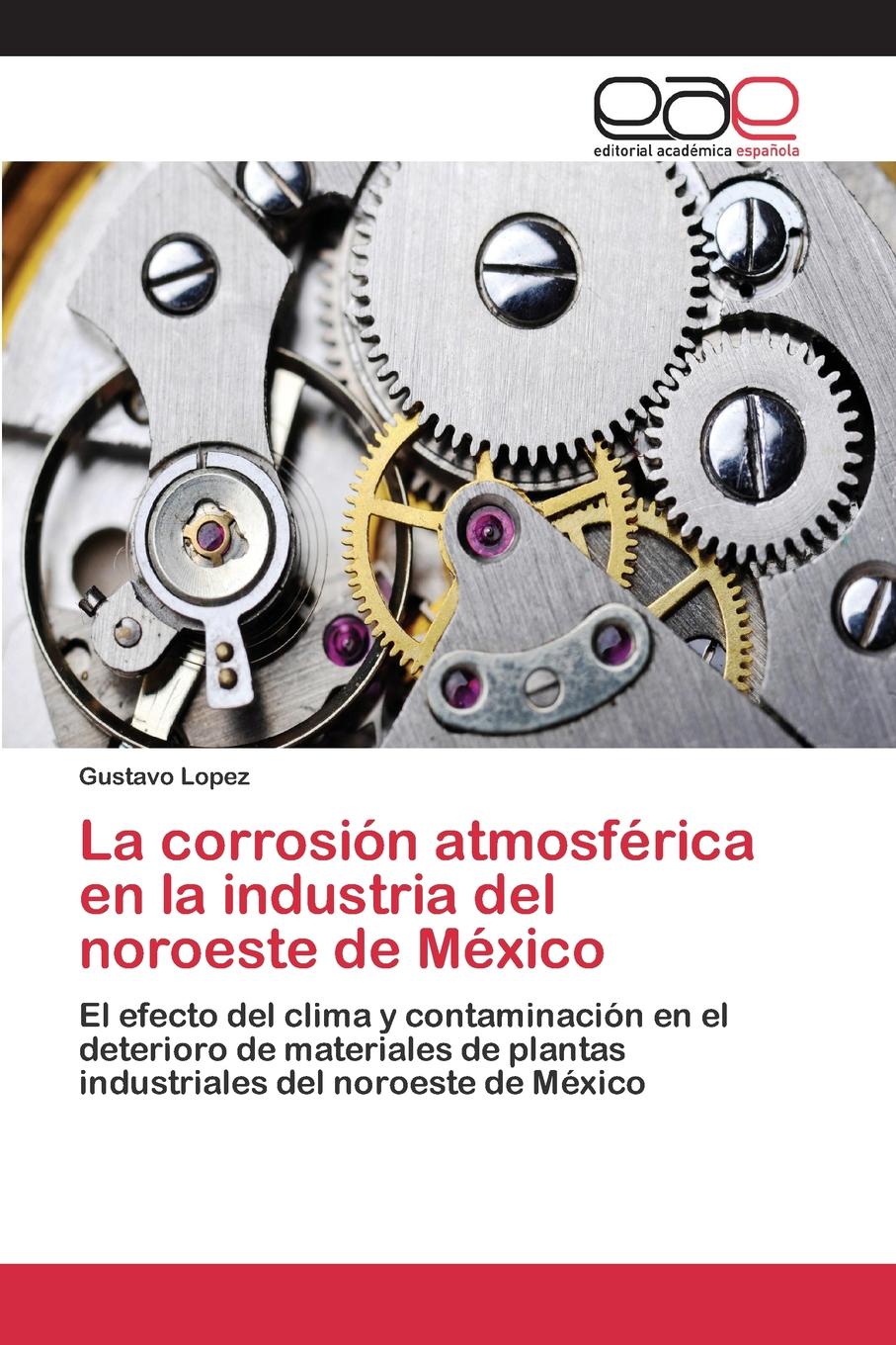 La corrosion atmosferica en la industria del noroeste de Mexico