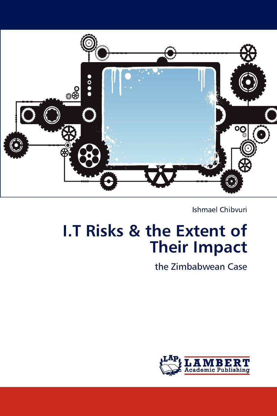 Ishmael Chibvuri I.T Risks . the Extent of Their Impact halil kiymaz market microstructure in emerging and developed markets price discovery information flows and transaction costs