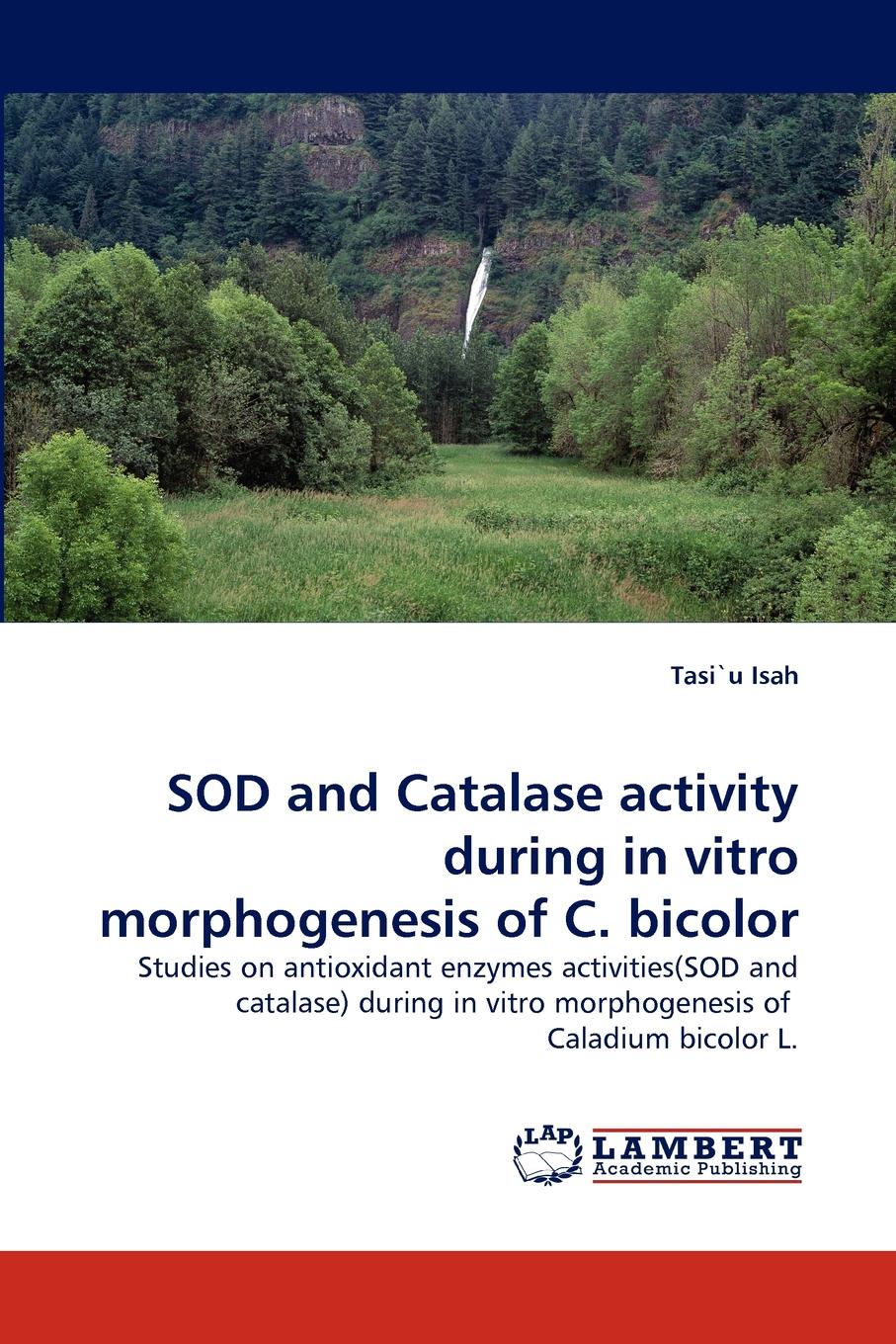 Tasiu Isah Sod and Catalase Activity During in Vitro Morphogenesis of C. Bicolor