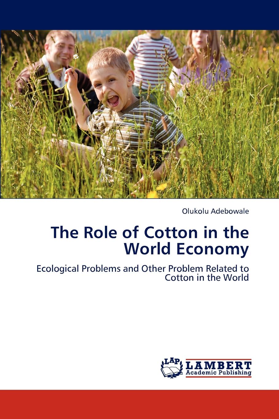 фото The Role of Cotton in the World Economy