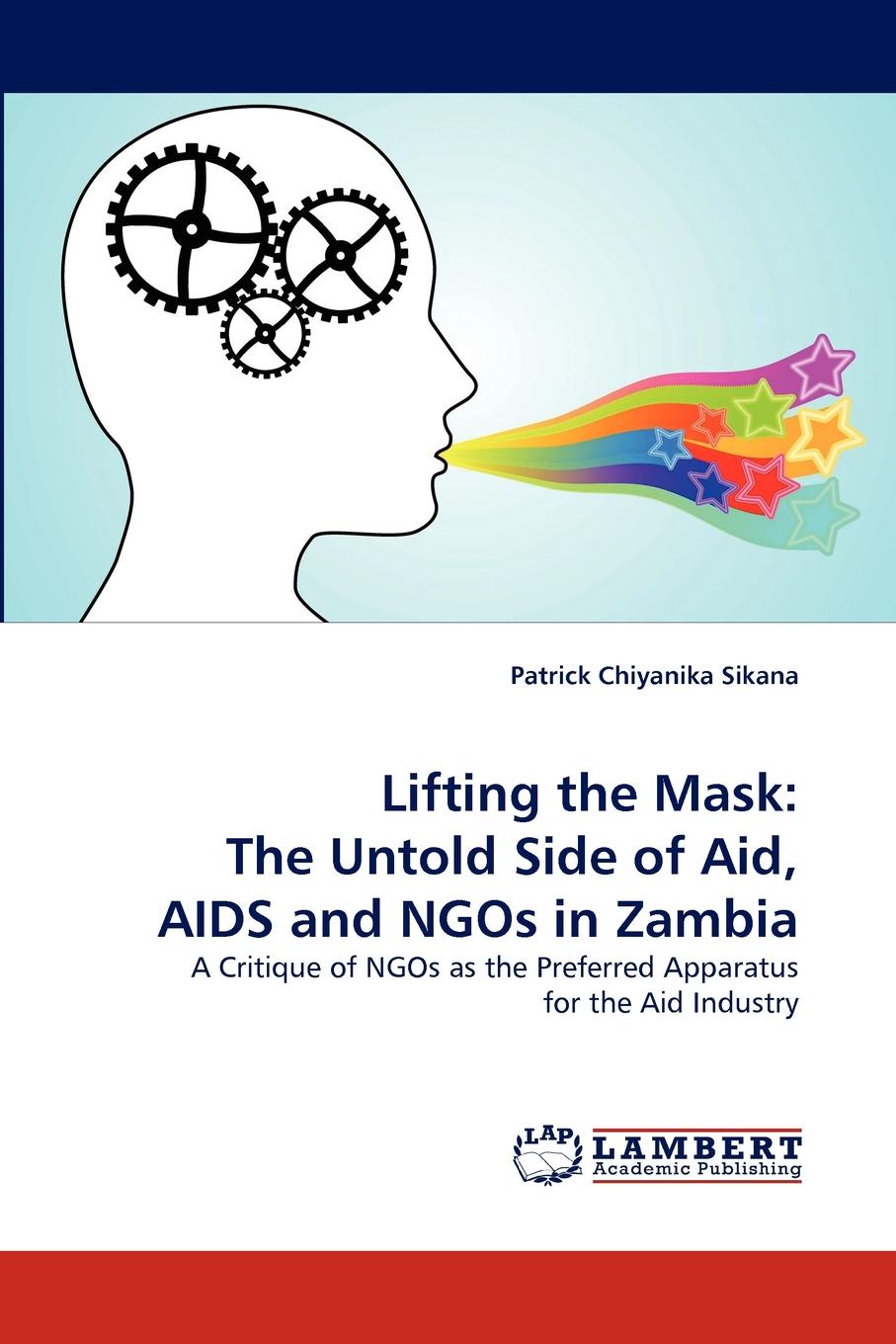 фото Lifting the Mask. The Untold Side of Aid, AIDS and Ngos in Zambia
