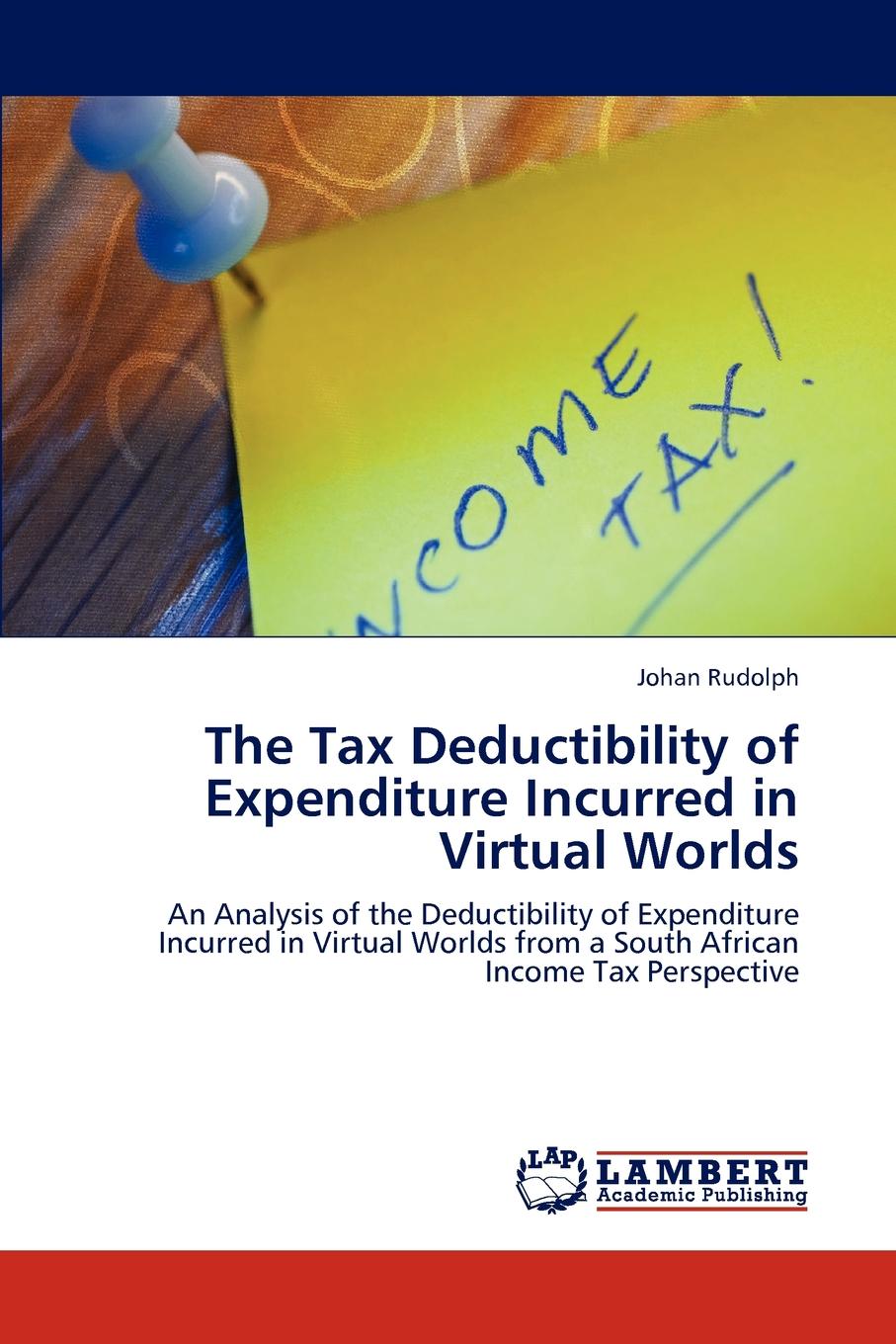 Johan Rudolph The Tax Deductibility of Expenditure Incurred in Virtual Worlds