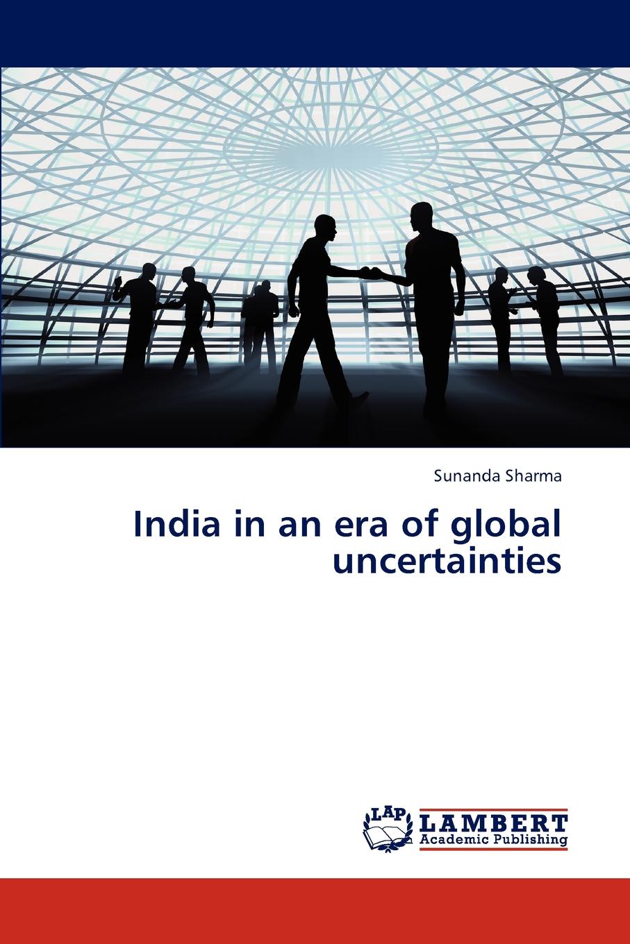 India in an Era of Global Uncertainties