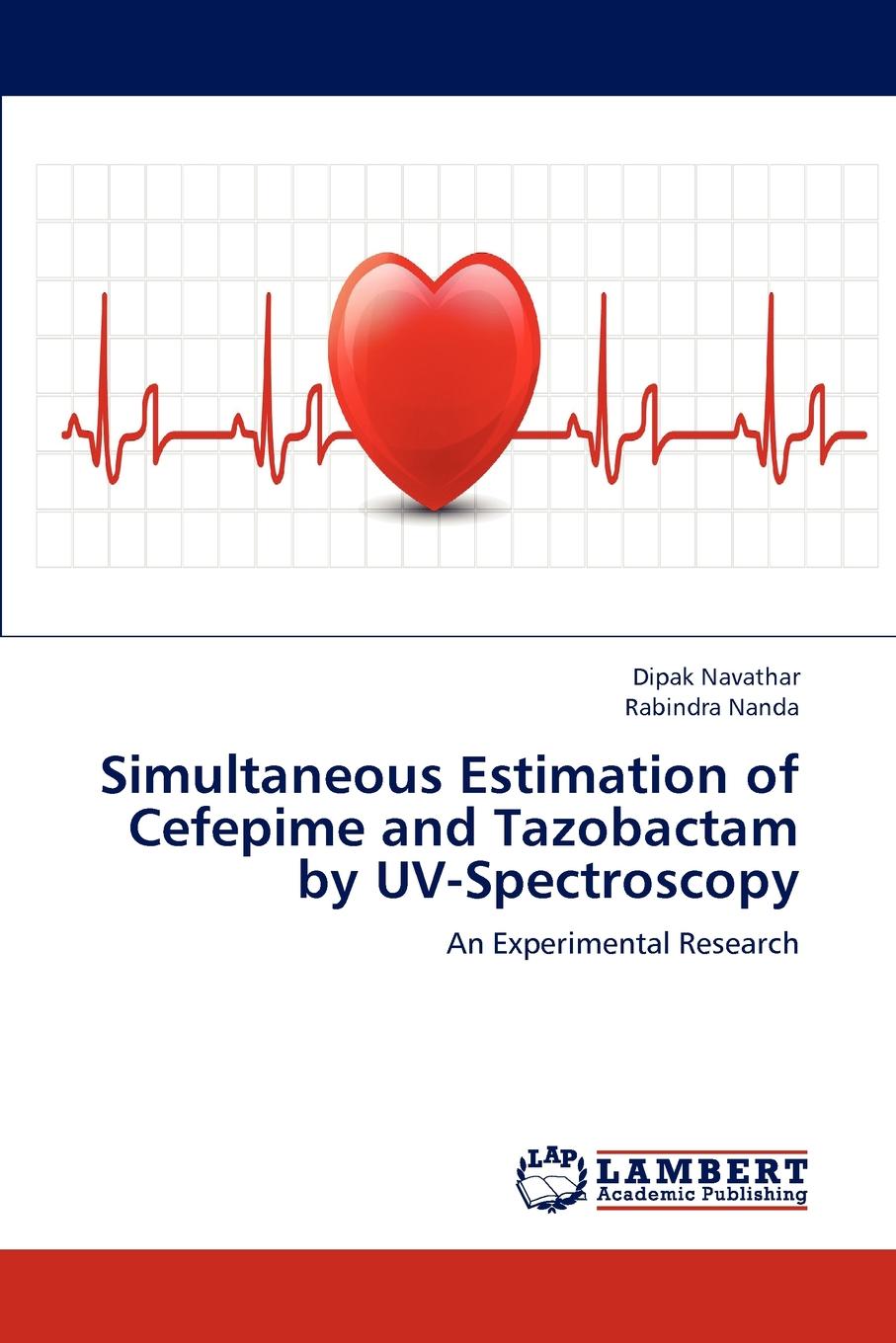 Dipak Navathar, Rabindra Nanda Simultaneous Estimation of Cefepime and Tazobactam by UV-Spectroscopy beta lactamase producers
