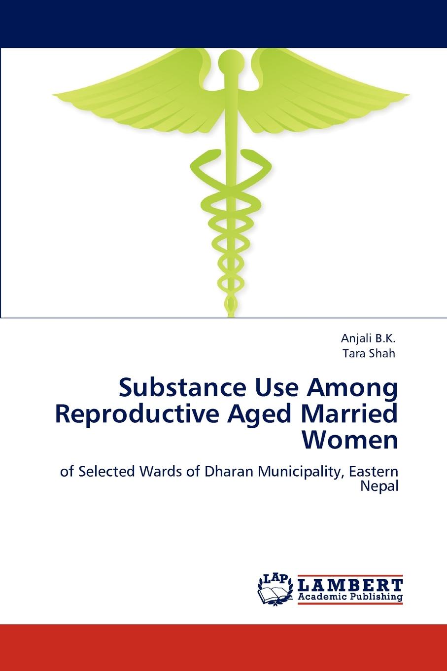 Substance Use Among Reproductive Aged Married Women