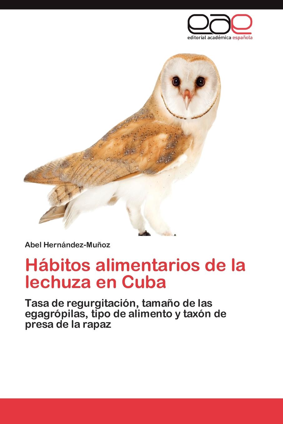 Habitos Alimentarios de La Lechuza En Cuba.