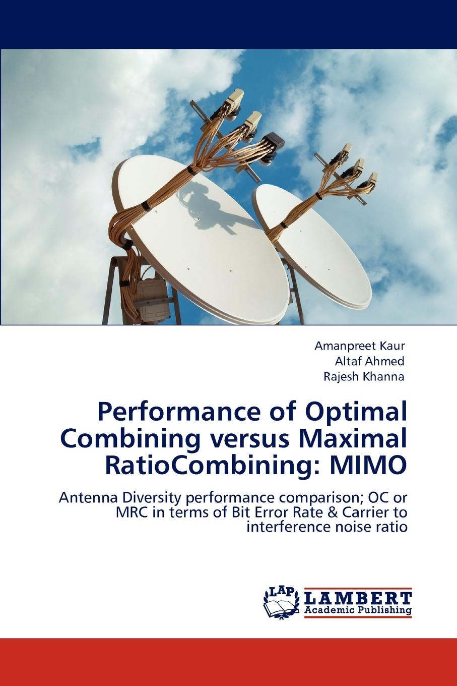 Performance of Optimal Combining versus Maximal RatioCombining. MIMO