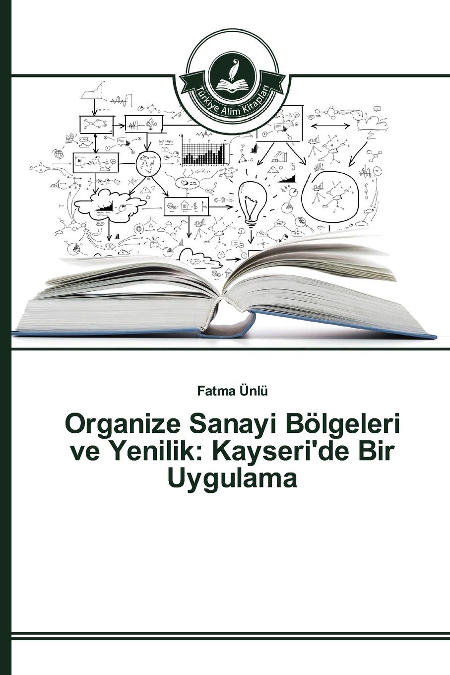 фото Organize Sanayi Bolgeleri ve Yenilik. Kayseri.de Bir Uygulama