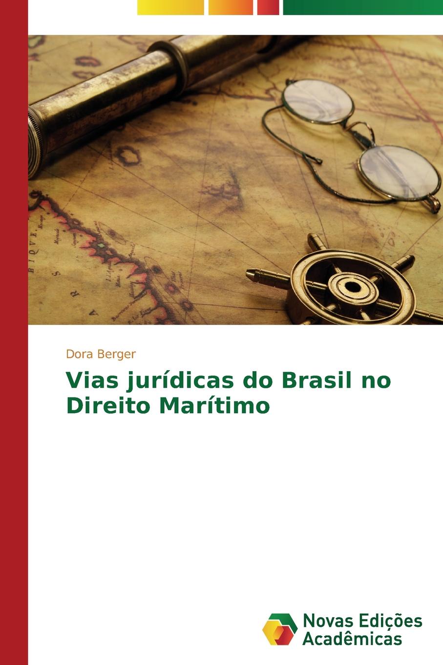 Berger Dora Vias juridicas do Brasil no Direito Maritimo
