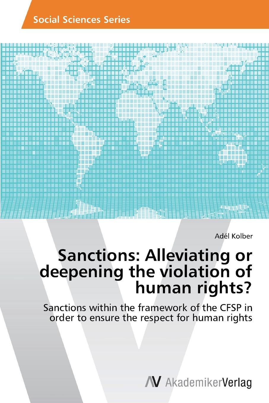 Kolber Adél Sanctions. Alleviating or deepening the violation of human rights. kolber adél sanctions alleviating or deepening the violation of human rights