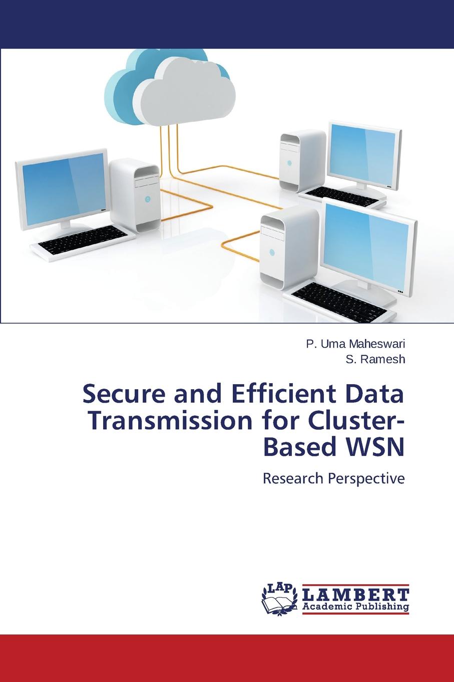 Secure and Efficient Data Transmission for Cluster-Based WSN