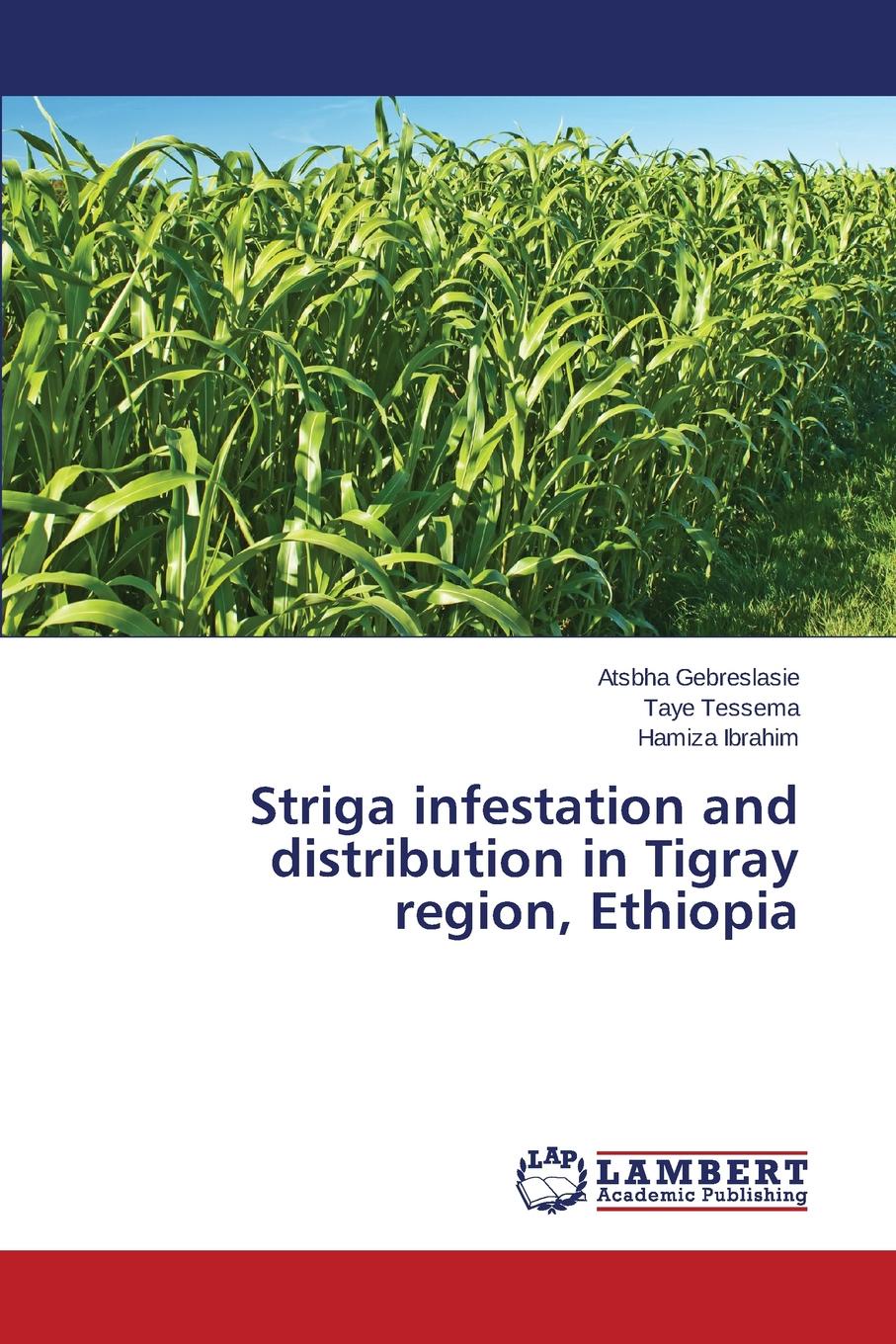 Striga infestation and distribution in Tigray region, Ethiopia