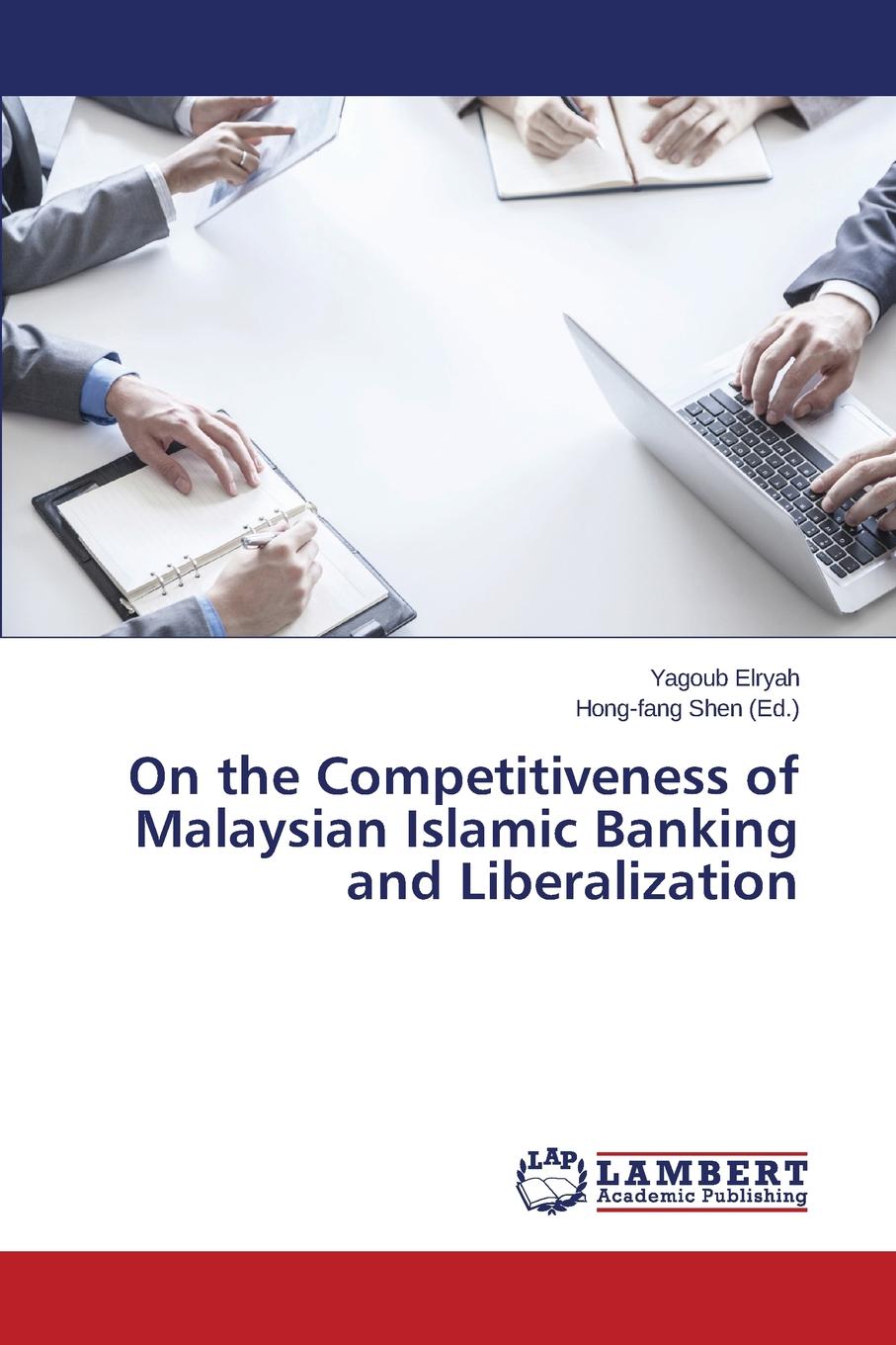 фото On the Competitiveness of Malaysian Islamic Banking and Liberalization