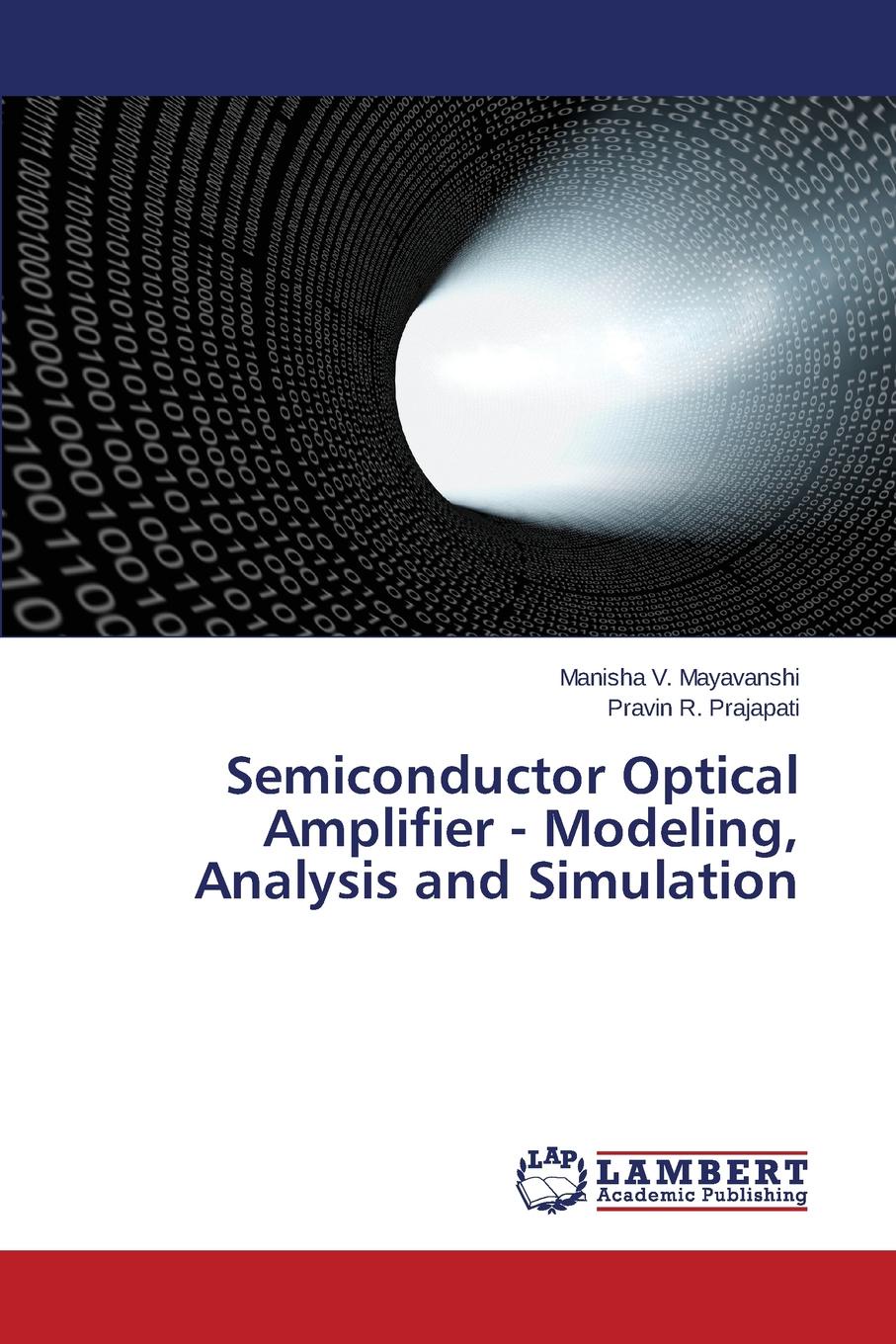 Semiconductor Optical Amplifier - Modeling, Analysis and Simulation