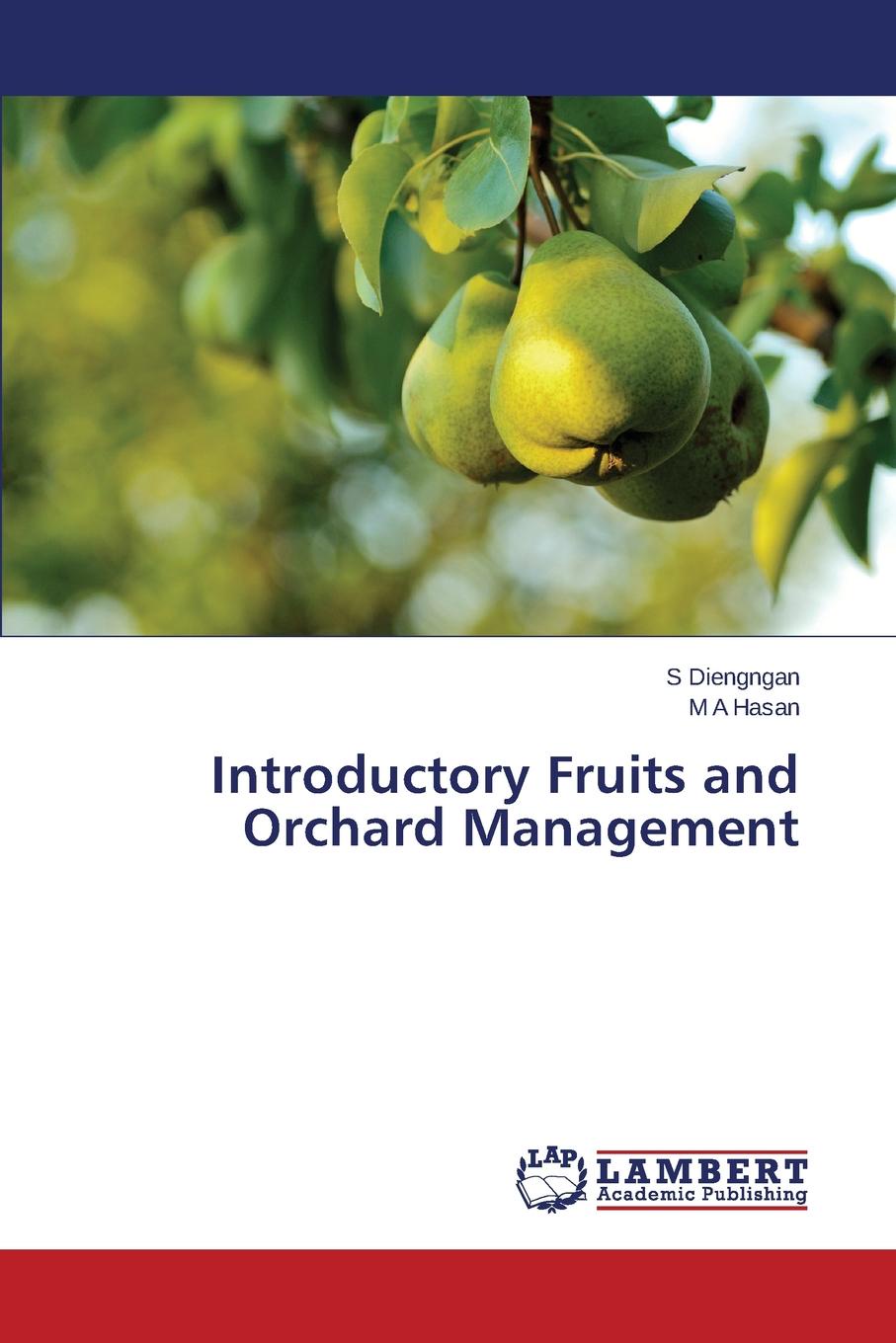 Diengngan S, Hasan M A Introductory Fruits and Orchard Management