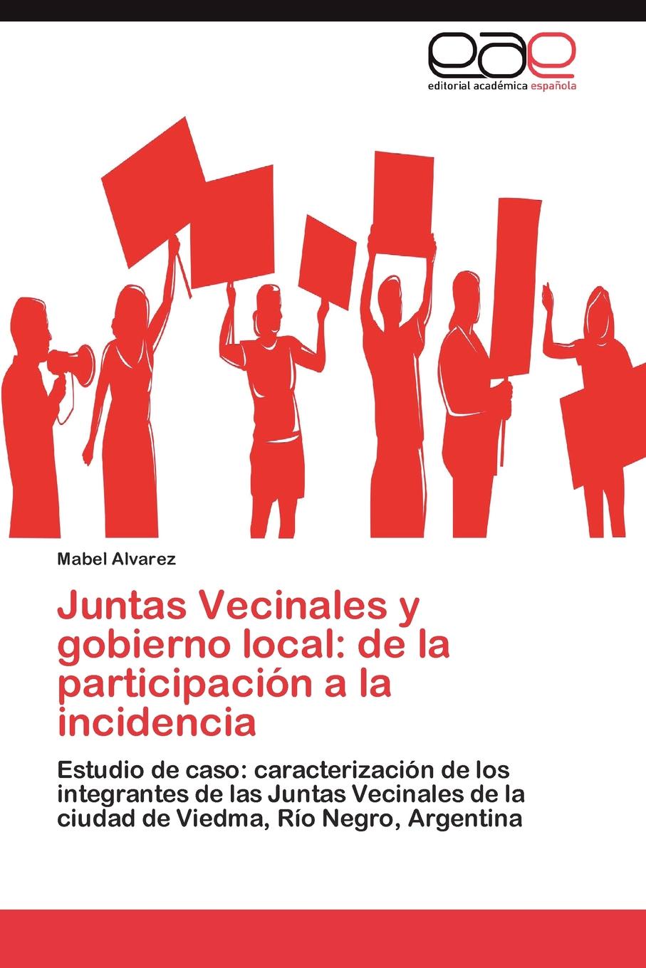 Alvarez Mabel Juntas Vecinales y gobierno local. de la participacion a la incidencia