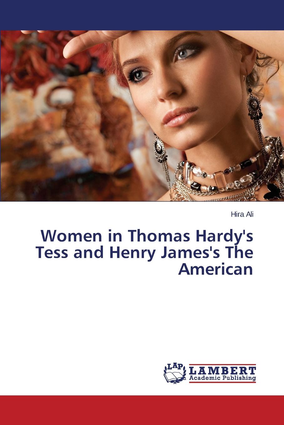 Women in Thomas Hardy.s Tess and Henry James.s The American