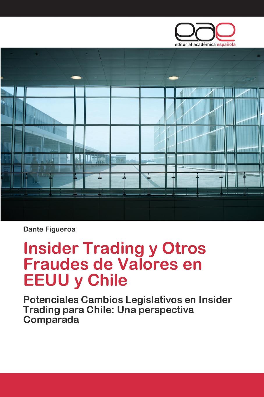 Insider Trading y Otros Fraudes de Valores en EEUU y Chile