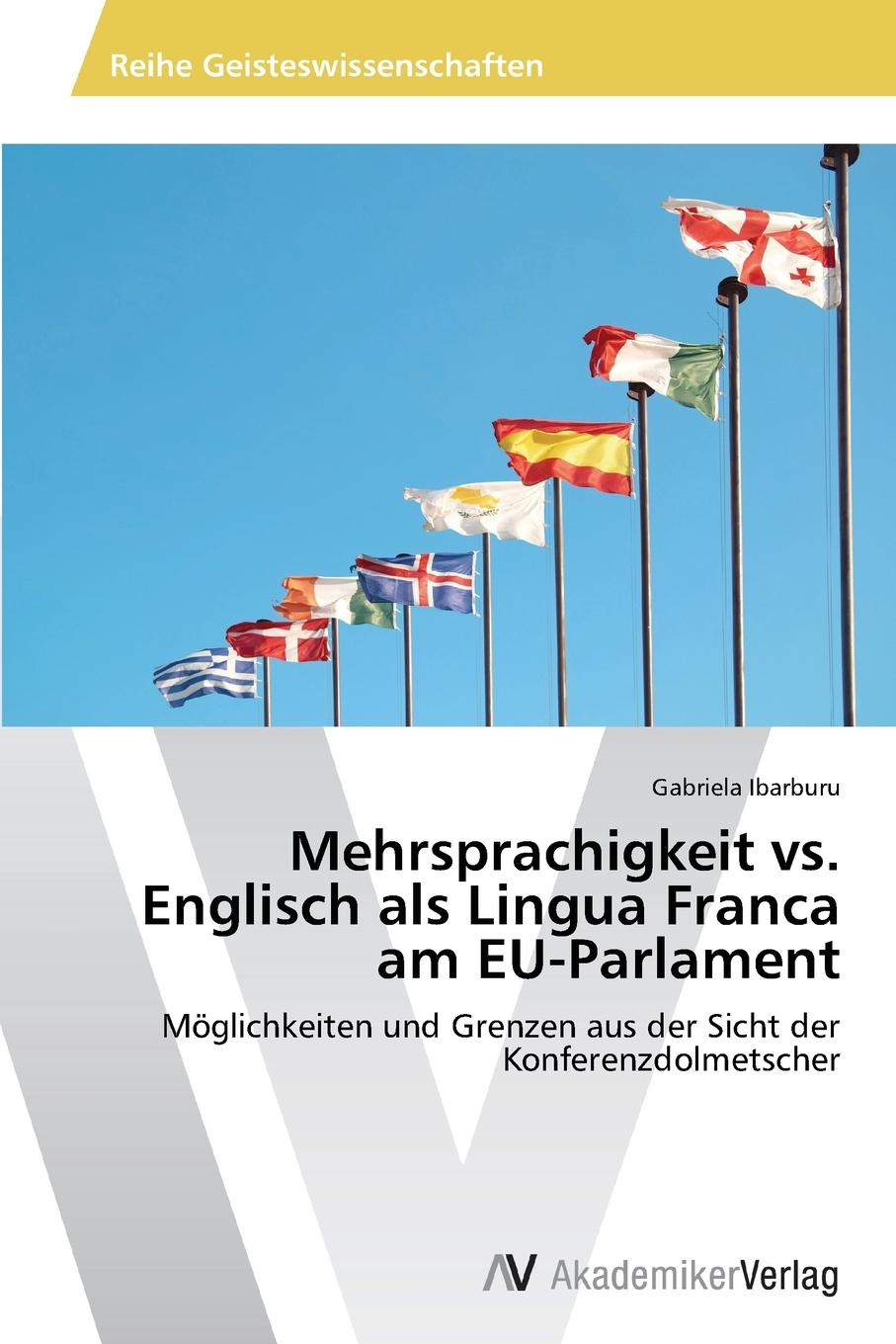 Ibarburu Gabriela Mehrsprachigkeit vs. Englisch als Lingua Franca am EU-Parlament