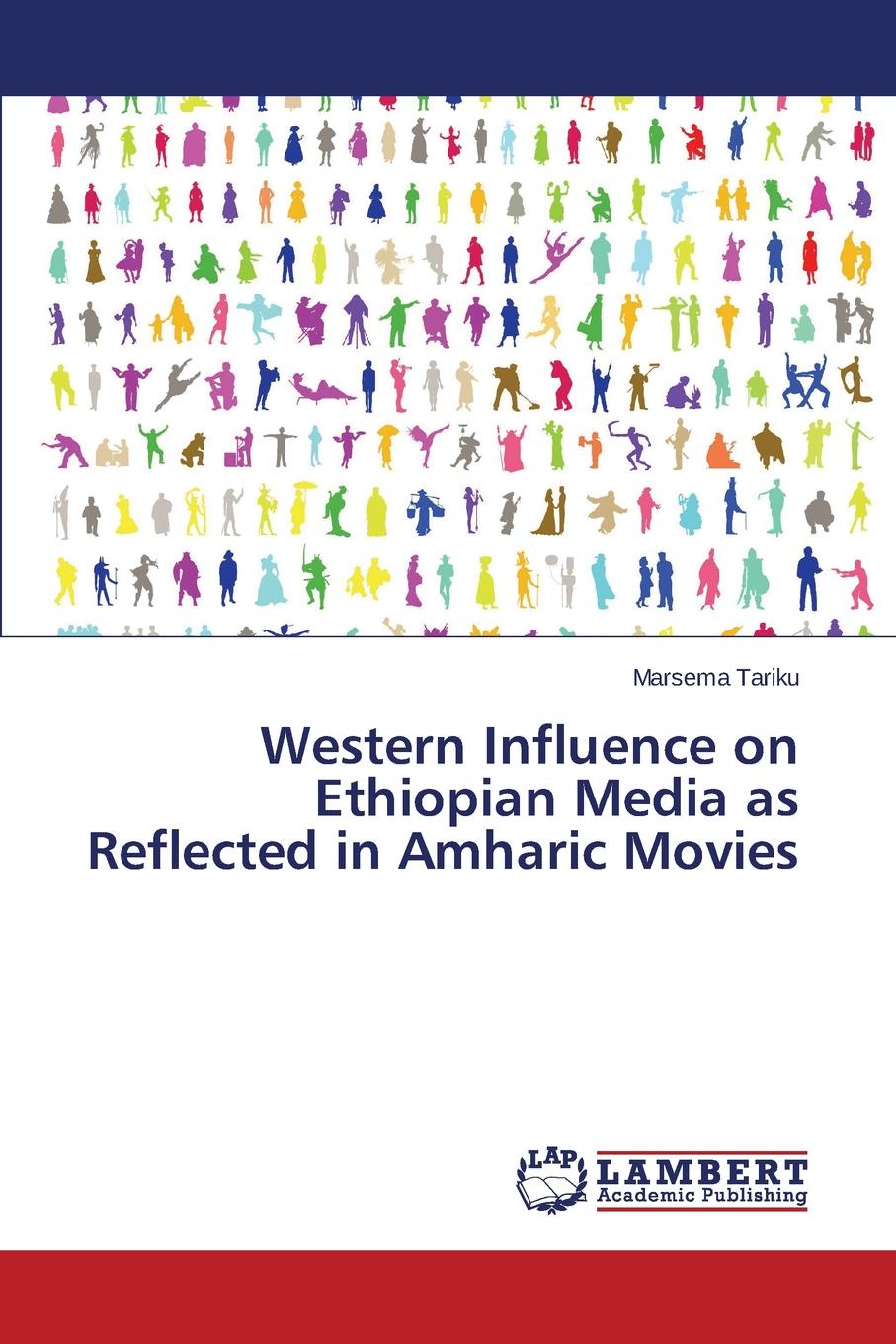 Tariku Marsema Western Influence on Ethiopian Media as Reflected in Amharic Movies