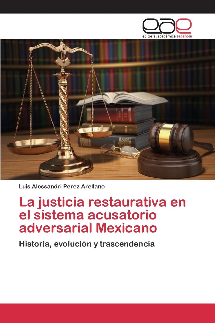 La justicia restaurativa en el sistema acusatorio adversarial Mexicano