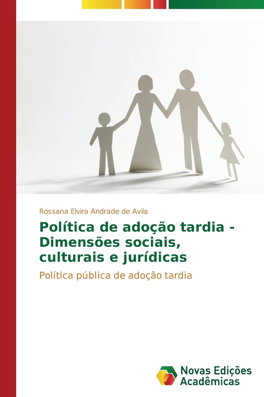 Politica de adocao tardia - Dimensoes sociais, culturais e juridicas