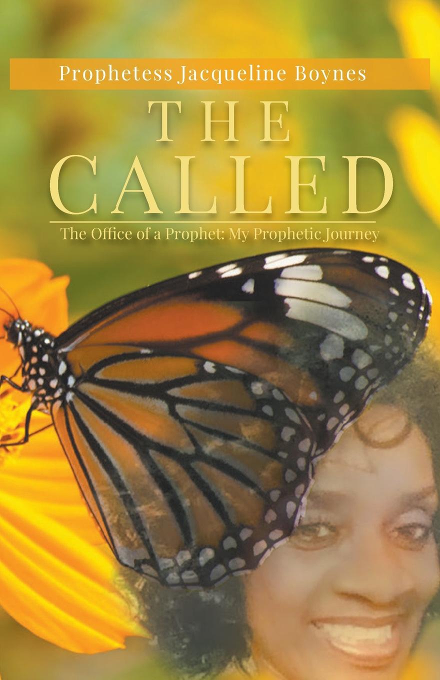 фото The Called. The Office of a Prophet: My Prophetic Journey