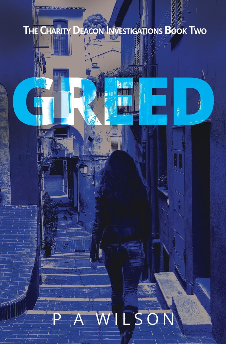 фото Greed. Book 2 of the Charity Deacon Investigations