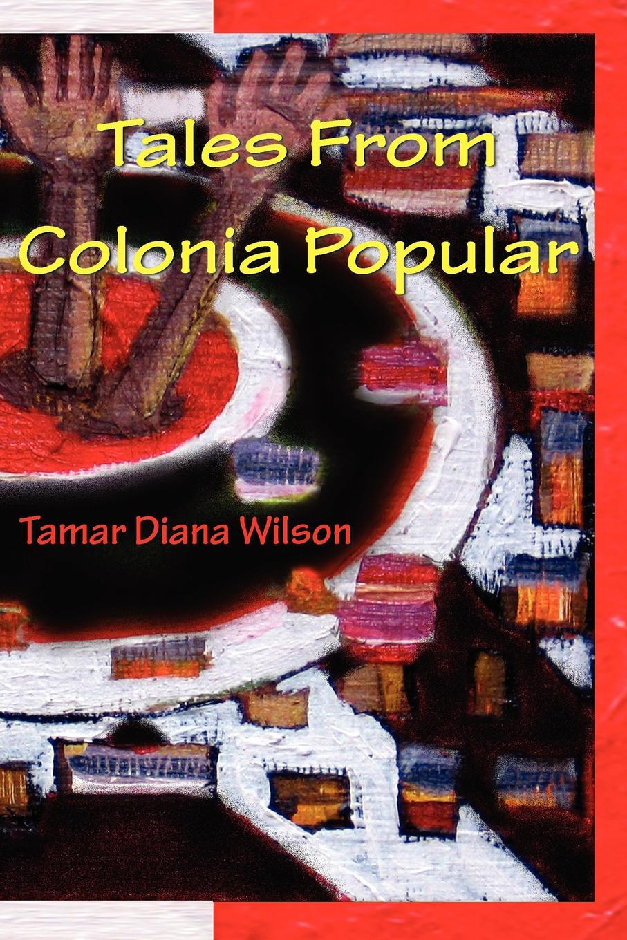где купить Tamar Diana Wilson Tales from Colonia Popular по лучшей цене