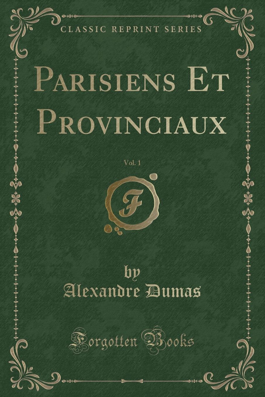 фото Parisiens Et Provinciaux, Vol. 1 (Classic Reprint)