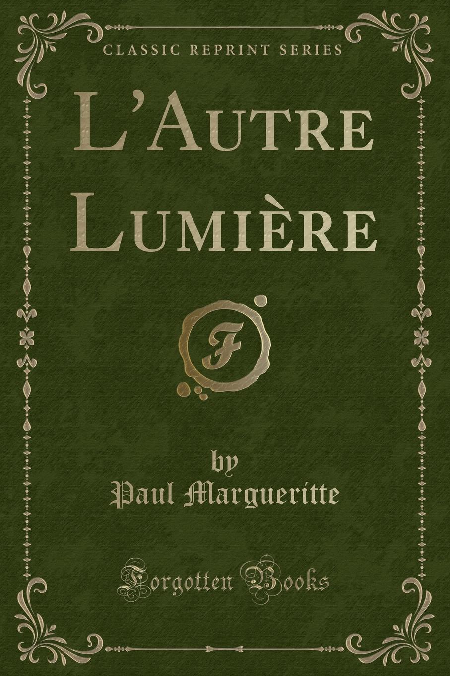 фото L.Autre Lumiere (Classic Reprint)