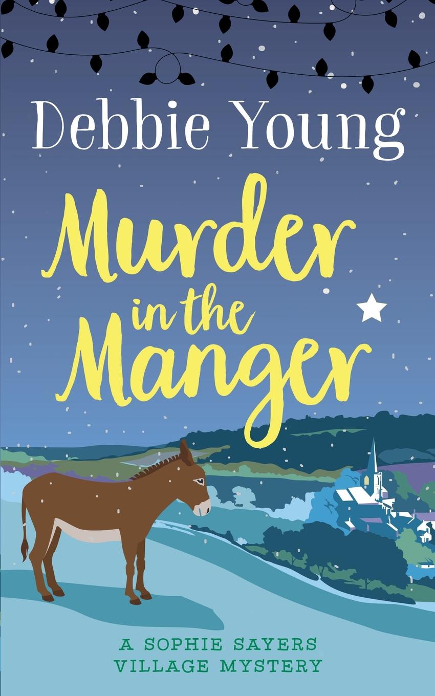 фото Murder in the Manger. A Sophie Sayers Village Mystery