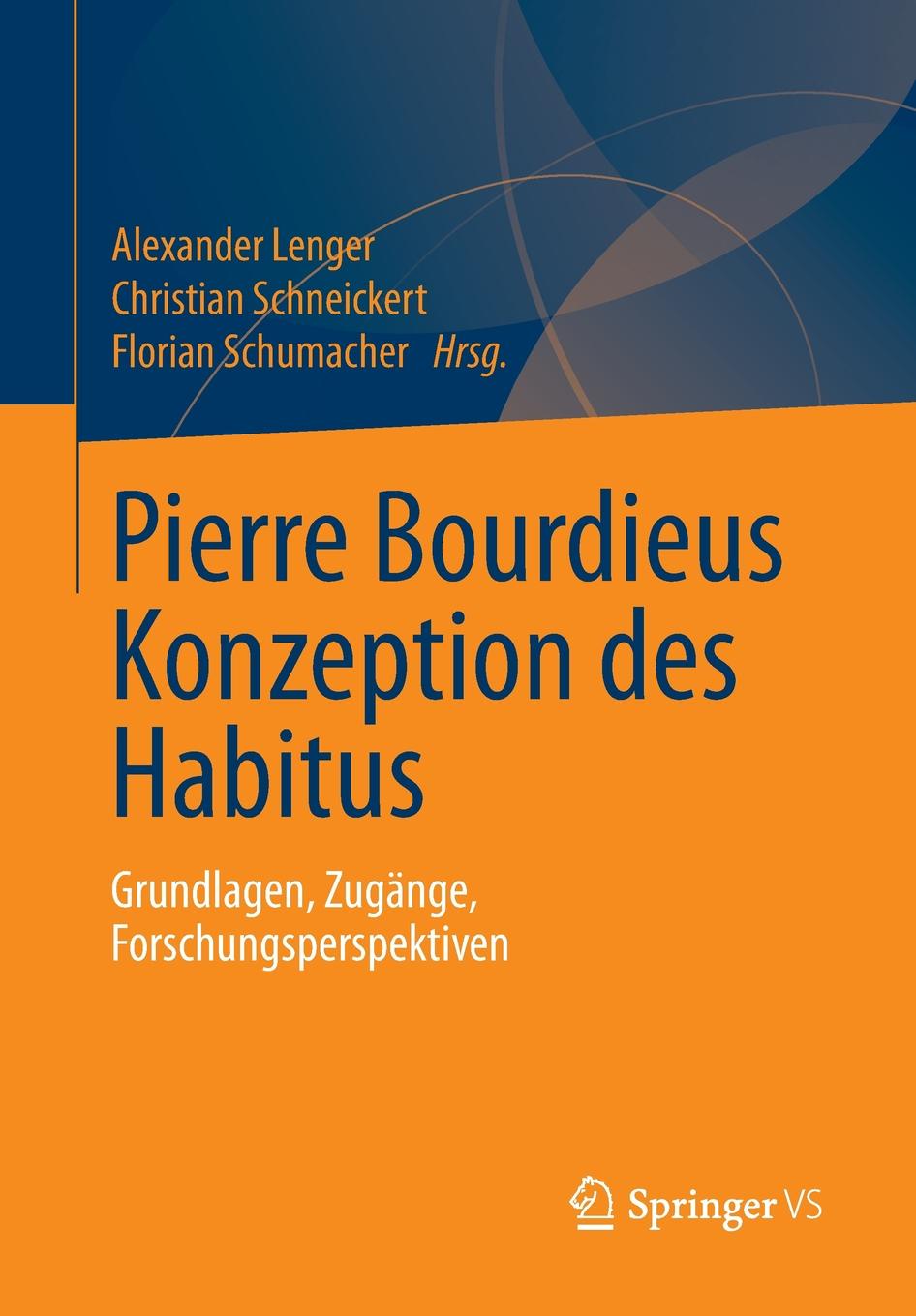 Pierre Bourdieus Konzeption des Habitus. Grundlagen, Zugange, Forschungsperspektiven. Pierre Bourdieus Konzeption des Habitus. Grundlagen, Zugange, Forschungsperspektiven.
