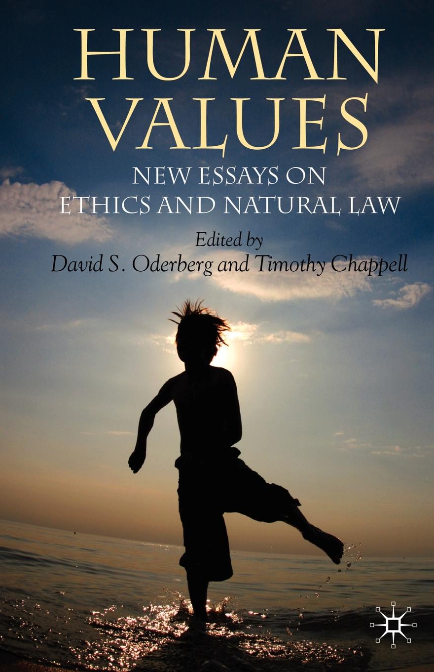 Human values. Human value: an ethical essay. Ethics and Law. Value of Human Life.