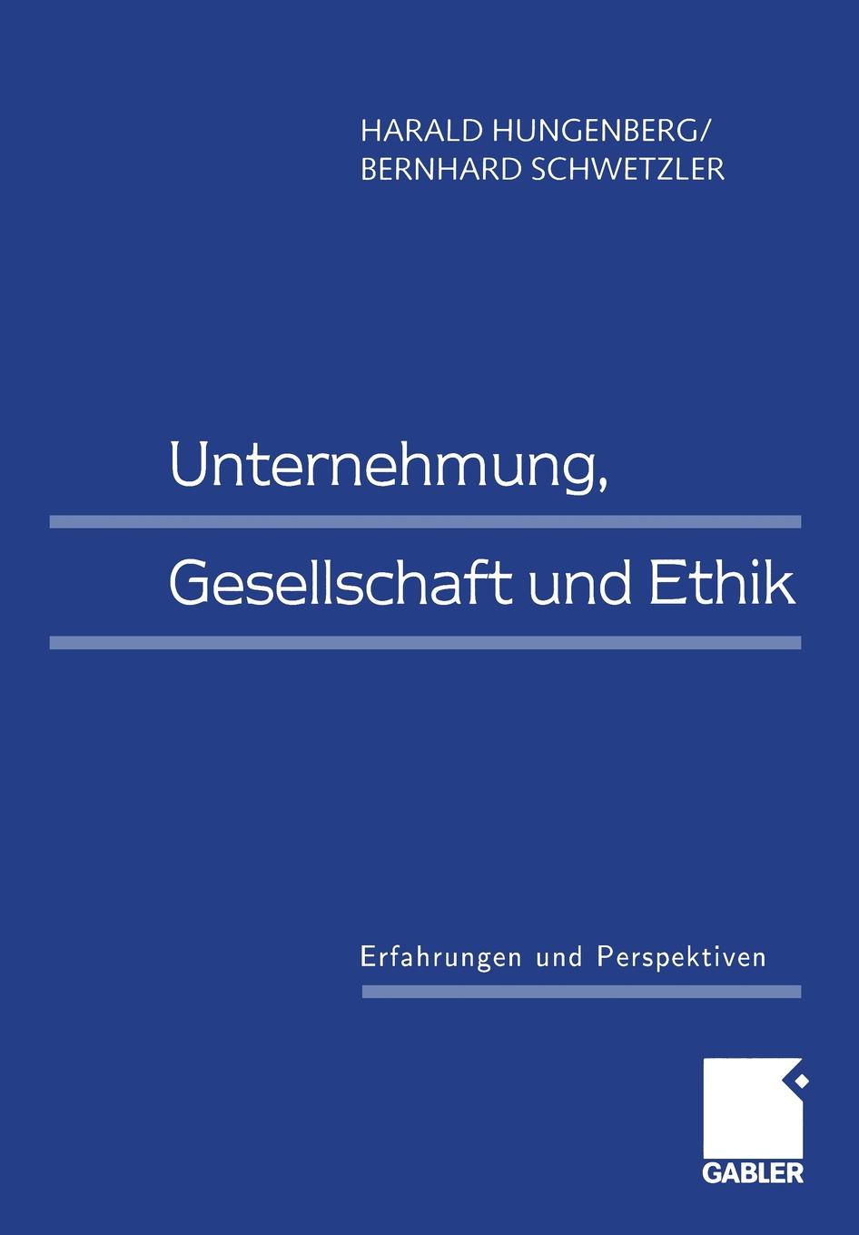 фото Unternehmung, Gesellschaft und Ethik. Erfahrungen und Perspektiven