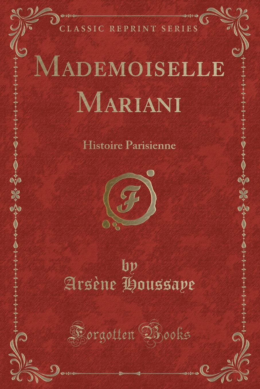 фото Mademoiselle Mariani. Histoire Parisienne (Classic Reprint)