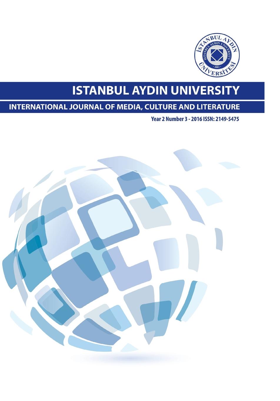 Nigar Çelik, Muhammed Nacar ISTANBUL AYDIN UNIVERSITY INTERNATIONAL JOURNAL OF MEDIA, CULTURE AND LITERATURE