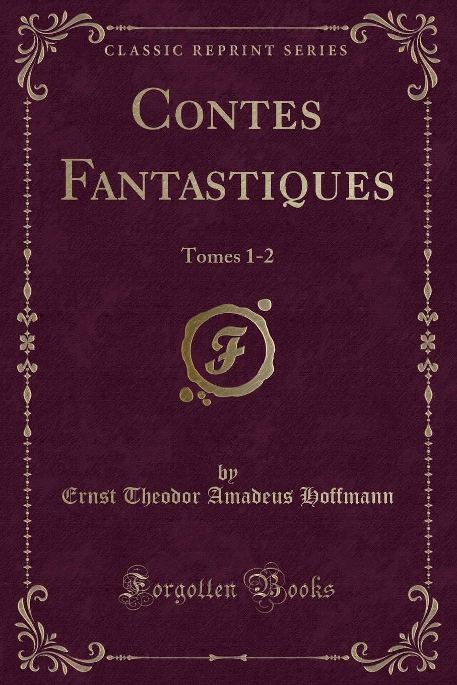 фото Contes Fantastiques. Tomes 1-2 (Classic Reprint)