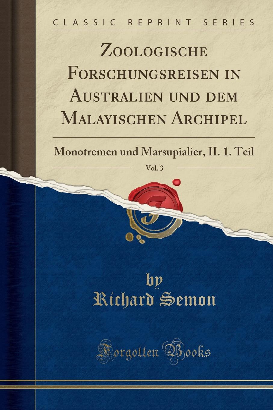 фото Zoologische Forschungsreisen in Australien und dem Malayischen Archipel, Vol. 3. Monotremen und Marsupialier, II. 1. Teil (Classic Reprint)