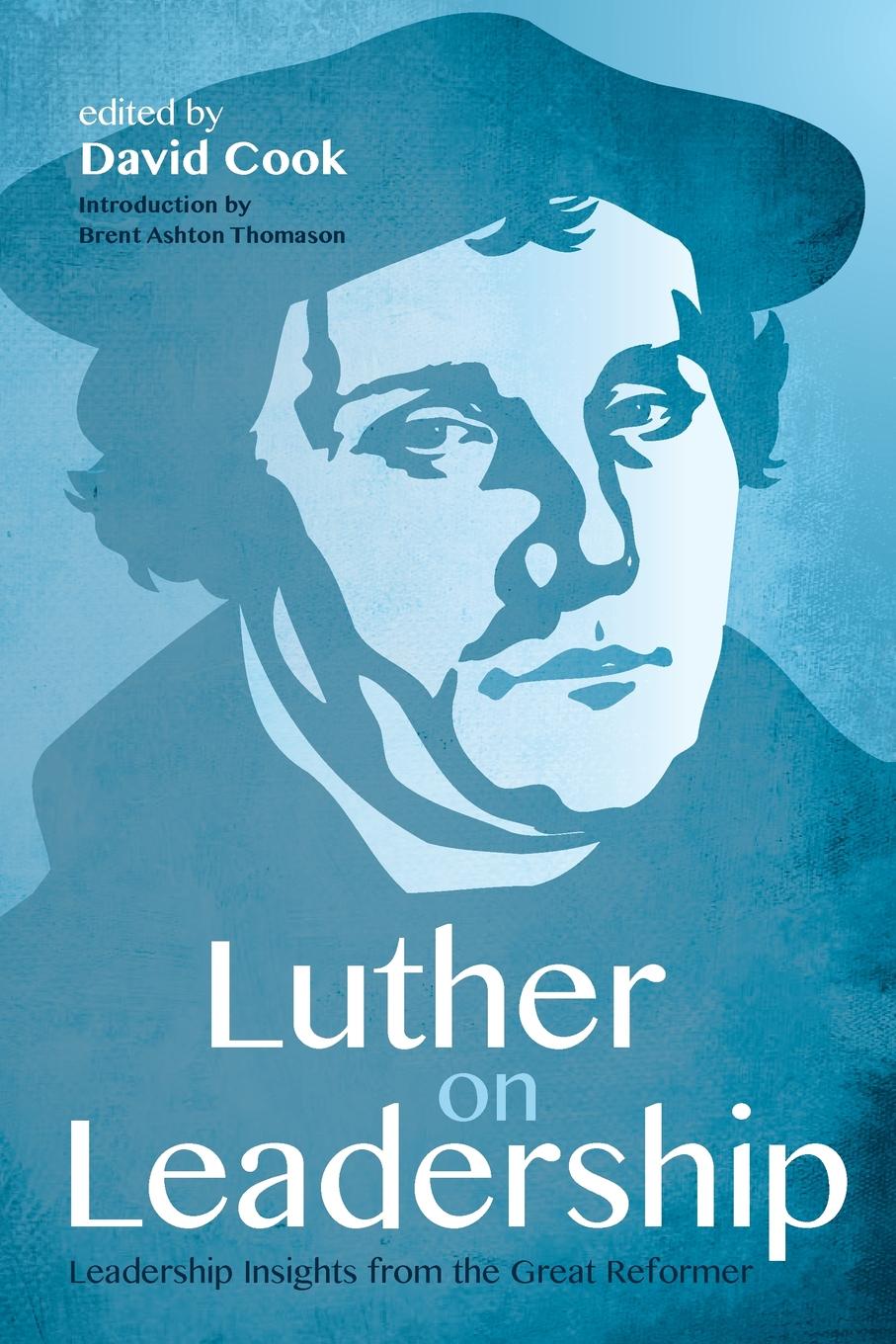 Luther on Leadership luther on leadership