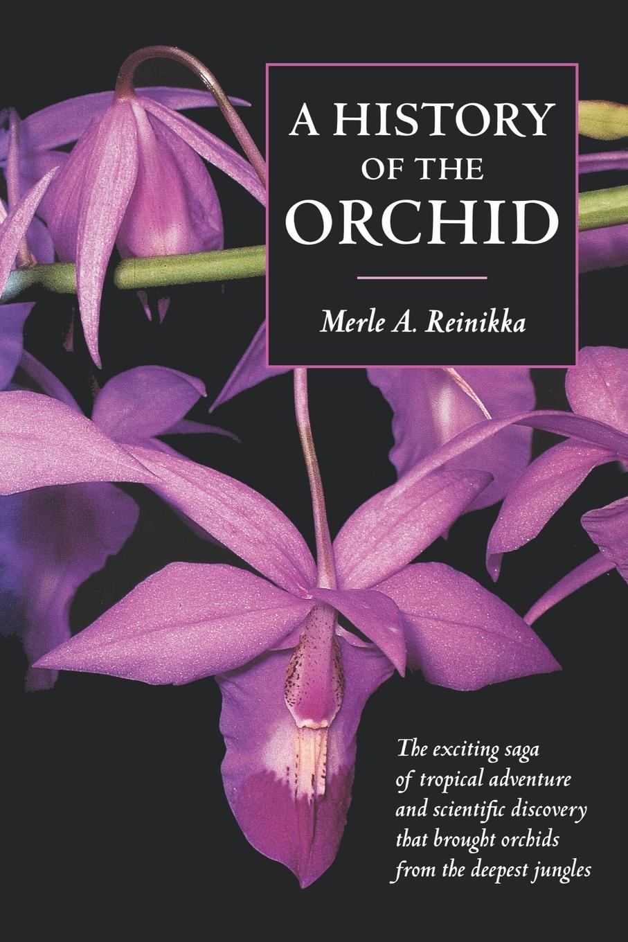 Merle A. Reinikka A History of the Orchid