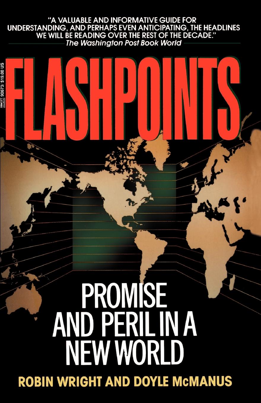 Flashpoints. Promise and Peril in a New World